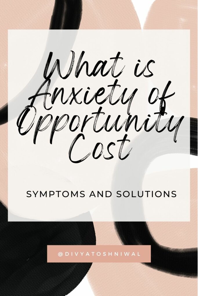 what is anxiety of opportunity cost / fobo