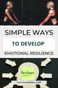 Simple Ways To Build Emotional Resilience - Divya Toshniwal