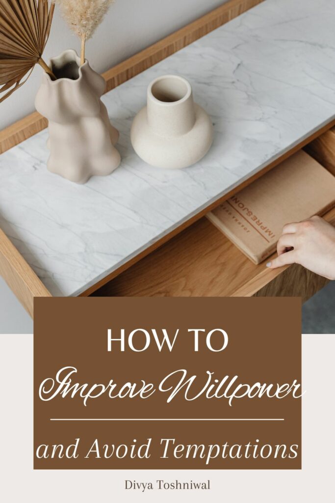how to strengthen willpower and avoid temptations