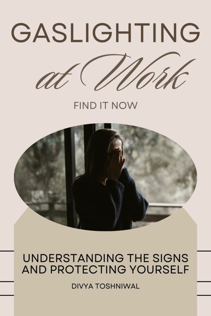 gaslighting at work . understanding the signs of gaslighting and protecting yourself from gaslighting at work