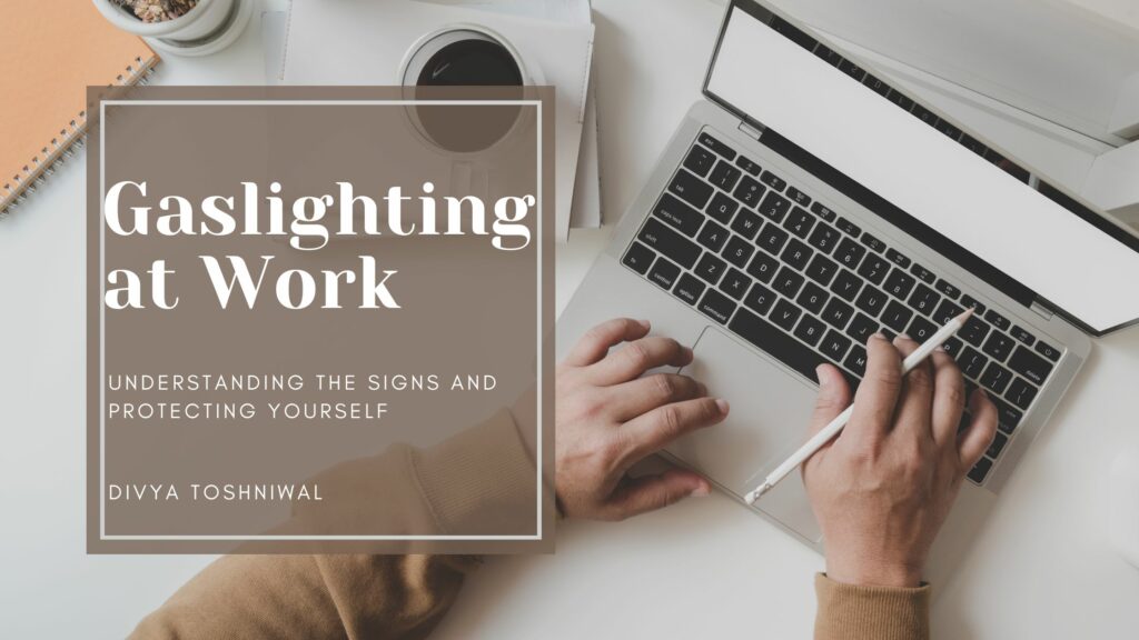 gaslighting at work - understanding the signs and protecting yourself